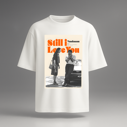 Still I Love You T-Shirt